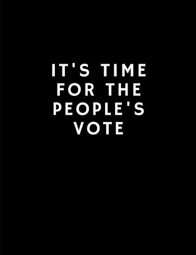 It's Time For The People's Vote