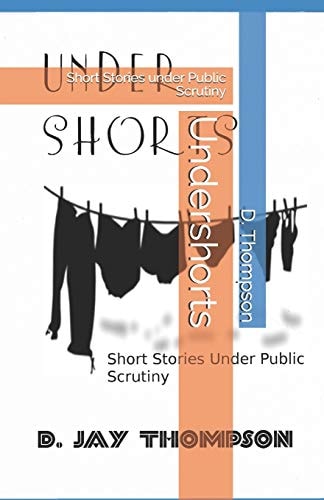 Undershorts Short Stories Under Public Scrutiny