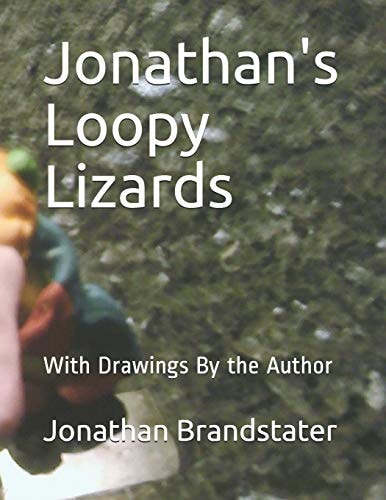 Jonathan's Loopy Lizards With Drawings by the Author