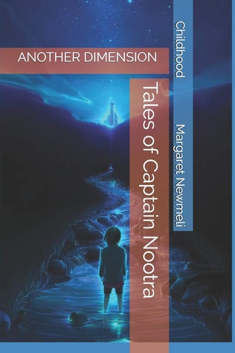 Another Dimension Tales of Captain Nootra Childhood