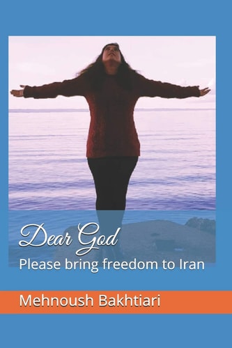 Dear God Please Bring Freedom to Iran