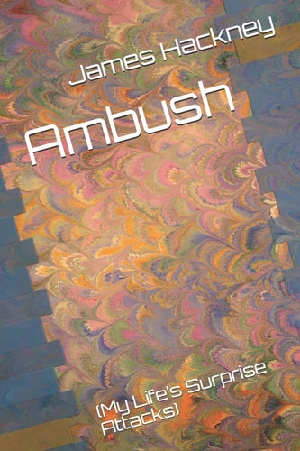 Ambush (my Life's Surprise Attacks)
