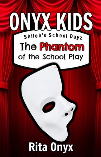 Onyx Kids Shiloh's School Dayz The Phantom of the School Play