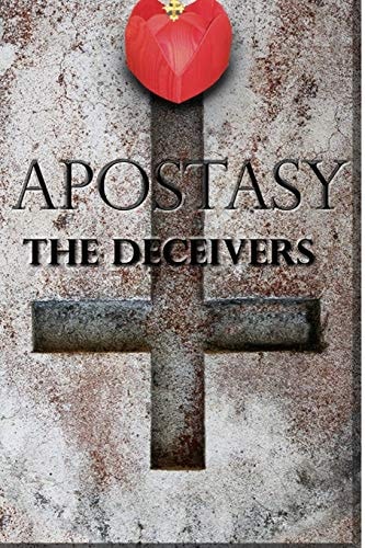 Apostasy The Deceivers