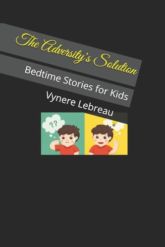 The Adversity's Solution Bedtime Stories for Kids