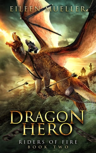 Dragon Hero Riders of Fire, Book Two - A Dragons' Realm Novel