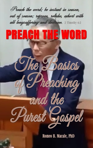 The Basics of Preaching & the Purest Gospel Learn How to Preach the Gospel