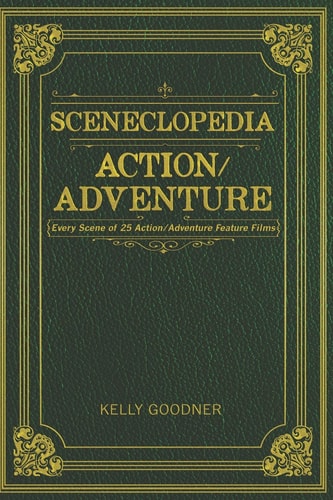Sceneclopedia Action/Adventure Every Scene of 25 Action/Adventure Films