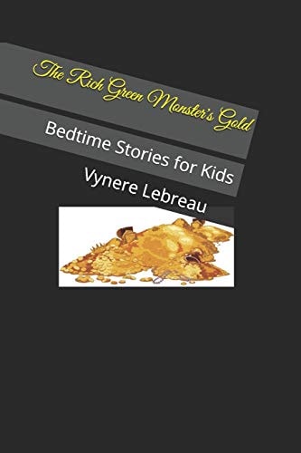 The Rich Green Monster's Gold Bedtime Stories for Kids