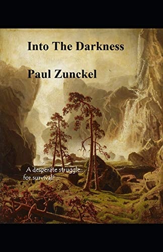Into The Darkness A Desperate Struggle for Survival!