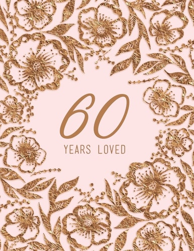 60 Years Loved