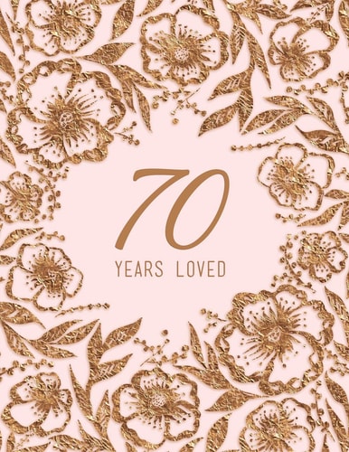 70 Years Loved