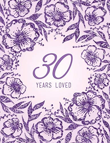 30 Years Loved