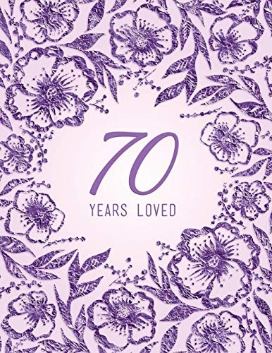 70 Years Loved