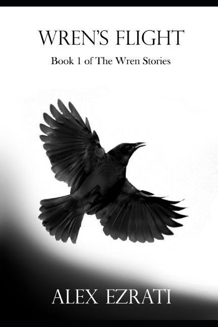 Wrens Flight: Book 1 of the Wren Stories