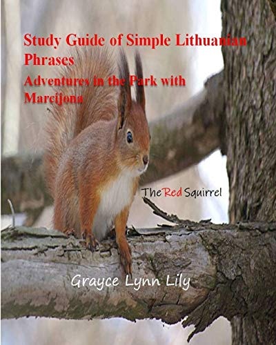 Study Guide of Simple Lithuanian Phrases Adventures in the Park with Marcijona The Red Squirrel