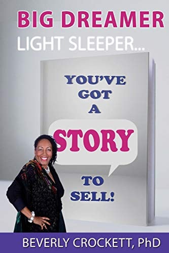 Big Dreamer - Light Sleeper You've Got a Story to Sell!