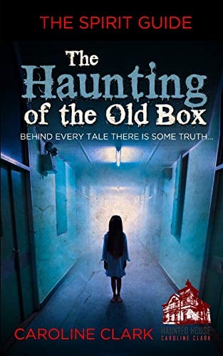 The Haunting of the Old Box The Spirit Guide