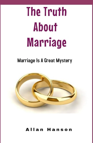The Truth About Marriage
