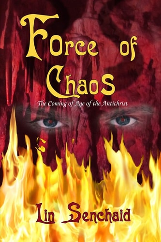 Force of Chaos The Coming of Age of the Antichrist