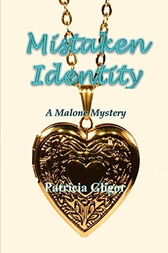 Mistaken Identity A Malone Mystery
