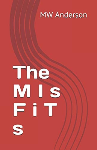 The M I S F I T S An Adventure with a Difference!
