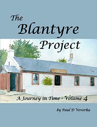 Blantyre Project A Journey in Time Volume 4