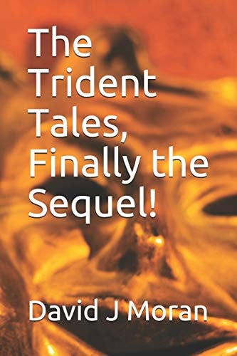 The Trident Tales, Finally the Sequel! Another Trident Tale Book