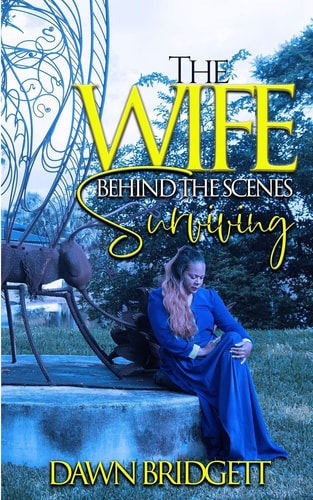 The Wife Behind the Scenes Surviving