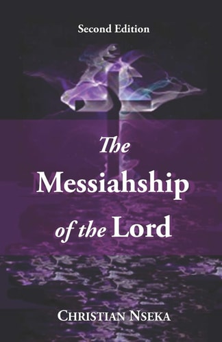 The Messiahship of the Lord Introducing a New Perspective on the "Resurrection" of Jesus Christ