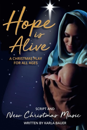 Hope Is Alive A Christmas Play for All Ages