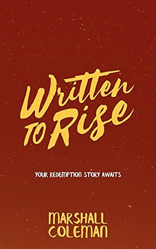 Written To Rise Your Redemption Story Awaits