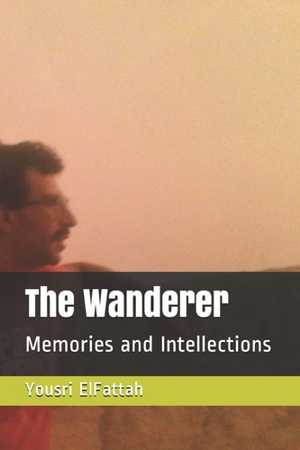 The Wanderer Memories and Intellections