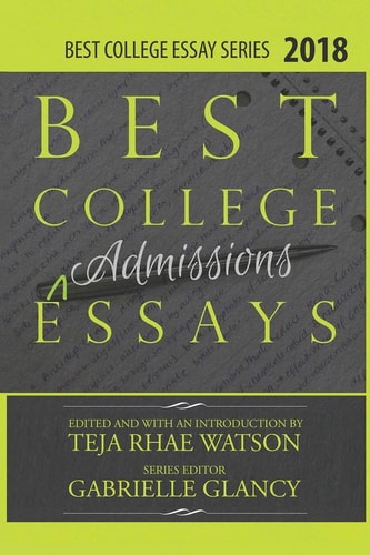 Best College Essays 2018 America's Best College Admissions Essays
