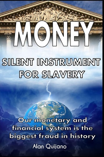 Money Silent Instrument for Slavery
