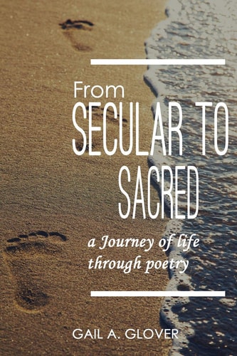 From Secular to Sacred A Journey of Life Through Poetry