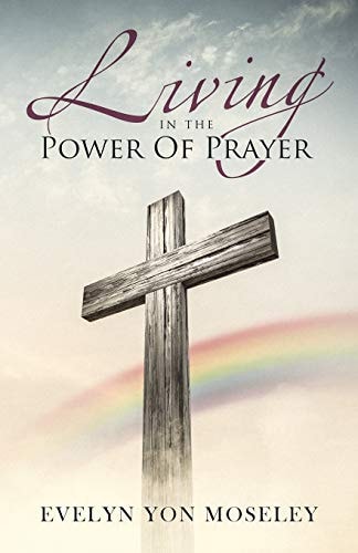 Living in the Power of Prayer