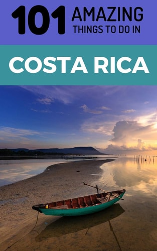 101 Amazing Things to Do in Costa Rica Costa Rica Travel Guide