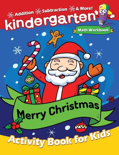Merry Christmas Kindergarten Math Workbook Activity Book for Toddlers & Kids