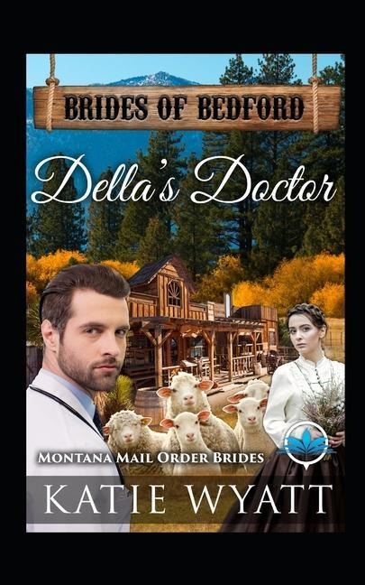 Dellas Doctor: Montana Mail Order Brides