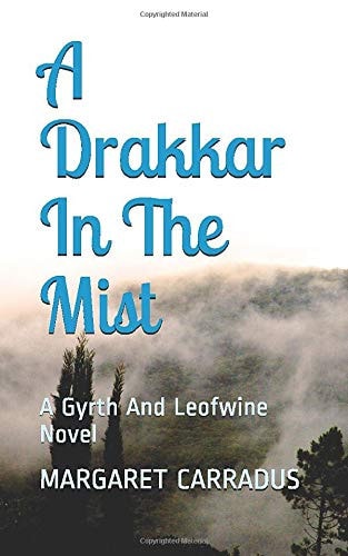 A Drakkar in the Mist A Gyrth and Leofwine Novel