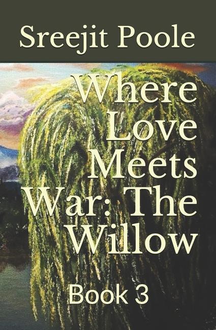 Where Love Meets War: The Willow: Book 3