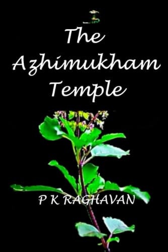 The Azhimukham Temple A Historical Fiction Novel