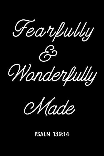 Fearfully & Wonderfully Made Psalm 139:14