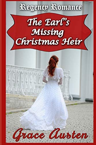 The Earl's Missing Christmas Heir Regency Romance: Regency Christmas