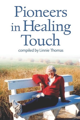Pioneers in Healing Touch