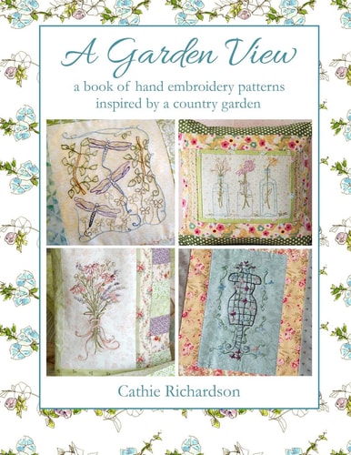 A Garden View A Book of Hand Embroidery Patterns Inspired by a Country Garden