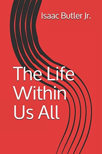 The Life Within Us All