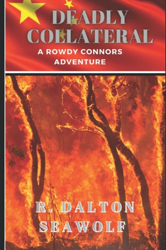 Deadly Collateral A Rowdy Connors Adventure
