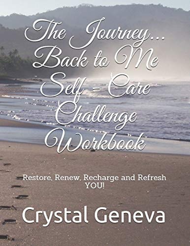 The Journey... Back to Me Restore, Renew, Recharge and Refresh You!